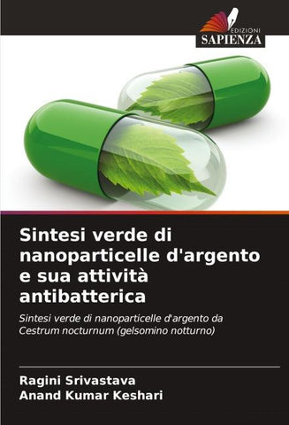 Sintesi verde di nanoparticelle d'argento e sua attività antibatterica