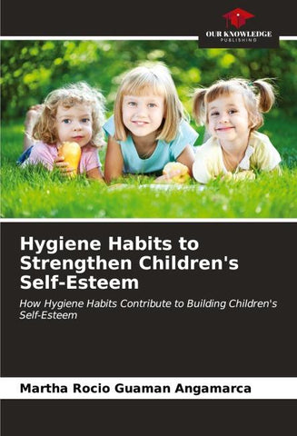 Hygiene Habits to Strengthen Children's Self-Esteem