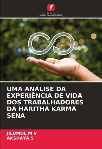 UMA ANÁLISE DA EXPERIÊNCIA DE VIDA DOS TRABALHADORES DA HARITHA KARMA SENA