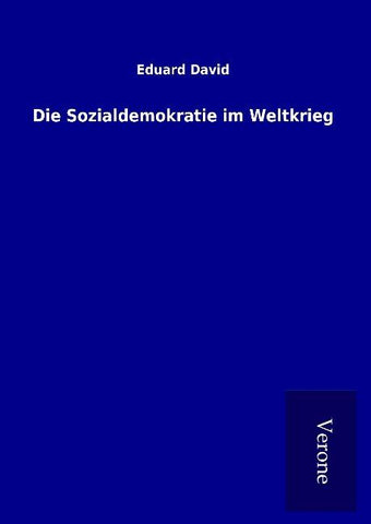Die Sozialdemokratie im Weltkrieg