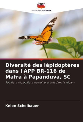 Diversité des lépidoptères dans l'APP BR-116 de Mafra à Papanduva, SC