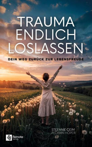 Trauma endlich loslassen