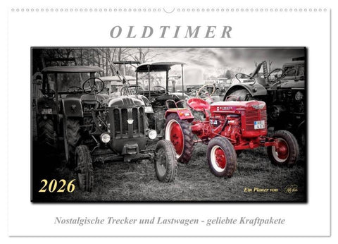 Oldtimer - nostalgische Trecker und Lastwagen (Wandkalender 2026 DIN A2 quer), CALVENDO Monatskalender