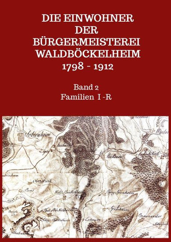 Die Einwohner der Bürgermeisterei Waldböckelheim 1798 - 1912