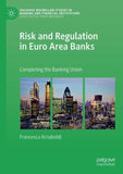 Risk and Regulation in Euro Area Banks