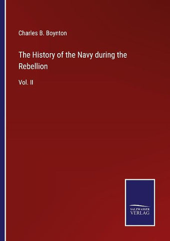 The History of the Navy during the Rebellion