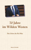 70 Jahre im Wilden Westen