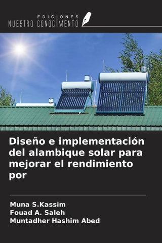 Diseño e implementación del alambique solar para mejorar el rendimiento por