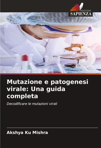 Mutazione e patogenesi virale: Una guida completa
