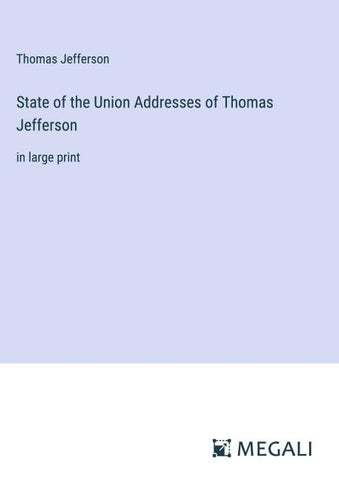 State of the Union Addresses of Thomas Jefferson