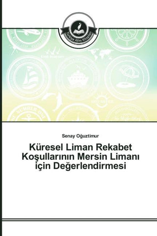 Küresel Liman Rekabet Ko¿ullar¿n¿n Mersin Liman¿ için De¿erlendirmesi