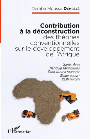 Contribution à la déconstruction des théories conventionnelles sur le développement de l'Afrique