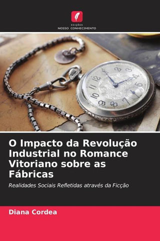 O Impacto da Revolução Industrial no Romance Vitoriano sobre as Fábricas