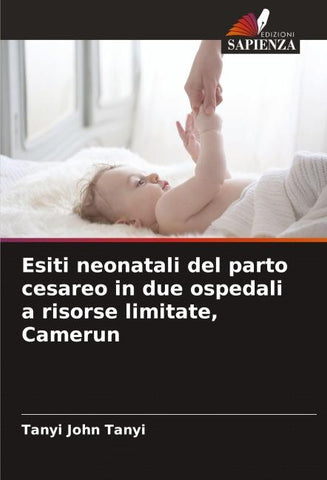 Esiti neonatali del parto cesareo in due ospedali a risorse limitate, Camerun