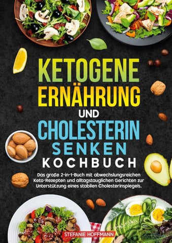 Ketogene Ernährung und Cholesterin Senken Kochbuch