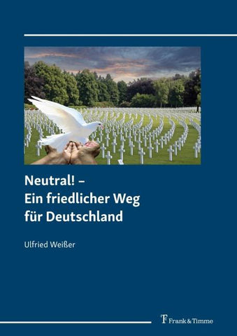 Neutral! – Ein friedlicher Weg für Deutschland