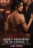 Deseo Prohibido de Mi Esposa. 4