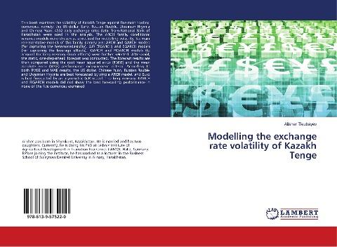 Modelling the exchange rate volatility of Kazakh Tenge