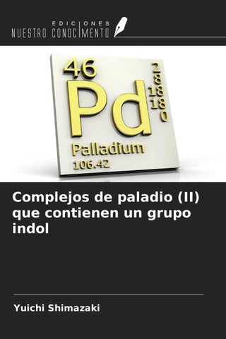 Complejos de paladio (II) que contienen un grupo indol