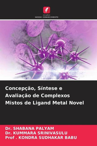 Concepção, Síntese e Avaliação de Complexos Mistos de Ligand Metal Novel