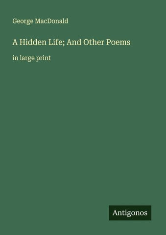 A Hidden Life; And Other Poems