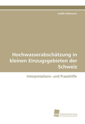 Hochwasserabschätzung in kleinen Einzugsgebieten der Schweiz