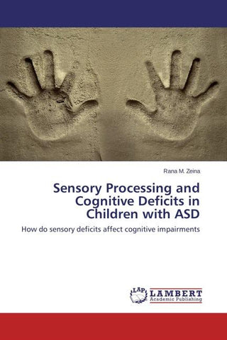 Sensory Processing and Cognitive Deficits in Children with ASD
