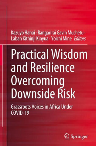 Practical Wisdom and Resilience Overcoming Downside Risk