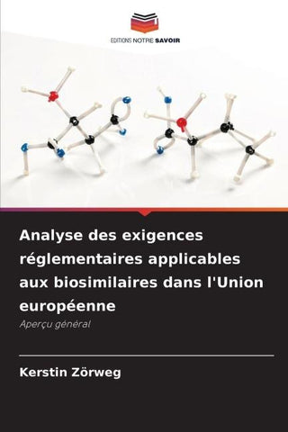 Analyse des exigences réglementaires applicables aux biosimilaires dans l'Union européenne