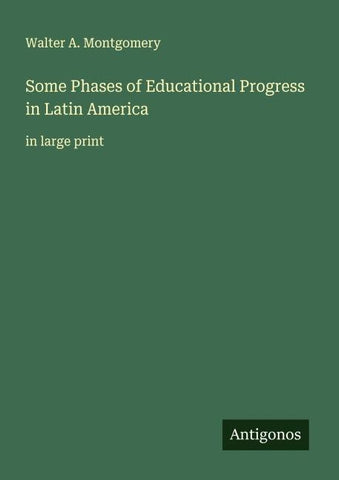 Some Phases of Educational Progress in Latin America