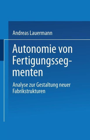 Autonomie von Fertigungssegmenten