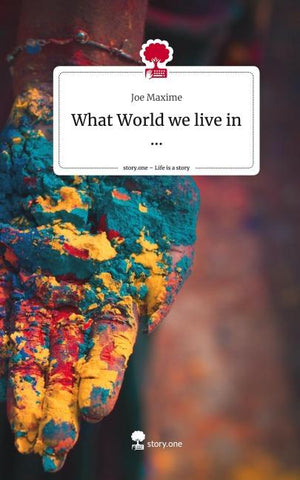 What World we live in .... Life is a Story - story.one