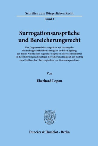 Surrogationsansprüche und Bereicherungsrecht.