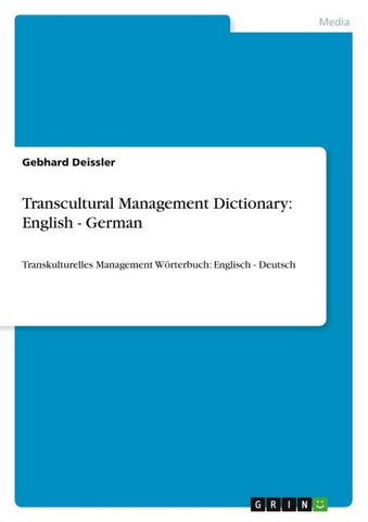 Transcultural Management Dictionary: English - German