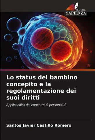 Lo status del bambino concepito e la regolamentazione dei suoi diritti