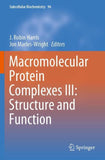 Macromolecular Protein Complexes III: Structure and Function