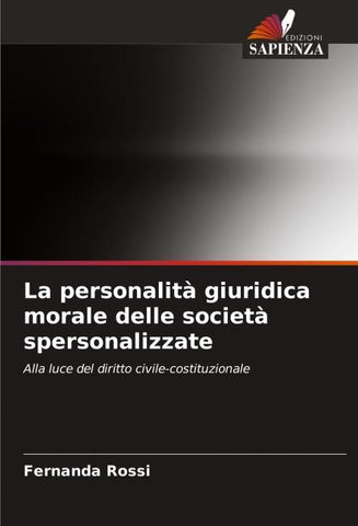 La personalità giuridica morale delle società spersonalizzate