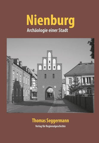Nienburg − Archäologie einer Stadt