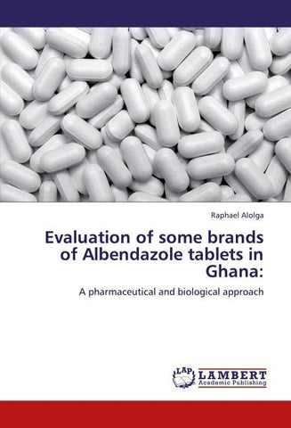 Evaluation of some brands of Albendazole tablets in Ghana: