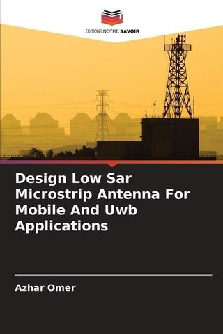 Design Low Sar Microstrip Antenna For Mobile And Uwb Applications