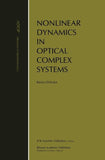 Nonlinear Dynamics in Optical Complex Systems