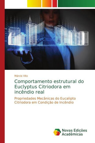Comportamento estrutural do Euclyptus Citriodora em incêndio real