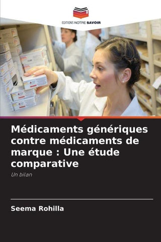 Médicaments génériques contre médicaments de marque : Une étude comparative