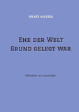Ehe der Welt Grund gelegt war