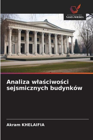 Analiza w¿a¿ciwo¿ci sejsmicznych budynków