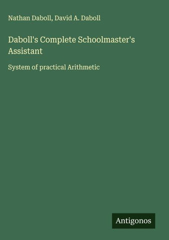 Daboll's Complete Schoolmaster's Assistant