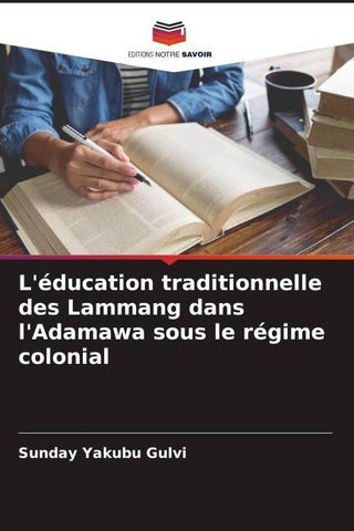 L'éducation traditionnelle des Lammang dans l'Adamawa sous le régime colonial
