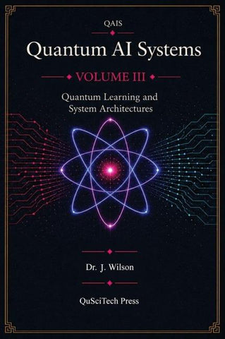 Quantum AI Systems (QAIS)