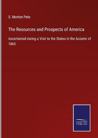 The Resources and Prospects of America