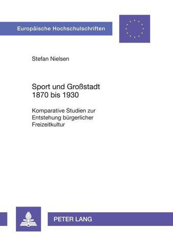 Sport und Großstadt 1870 bis 1930